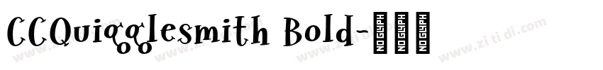 CCQuigglesmith Bold字体转换 CCQuigglesmith Bold字体转换